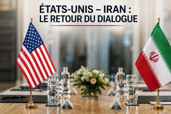 États-Unis – Iran : le retour du dialogue États-Unis – Iran : le retour du dialogue