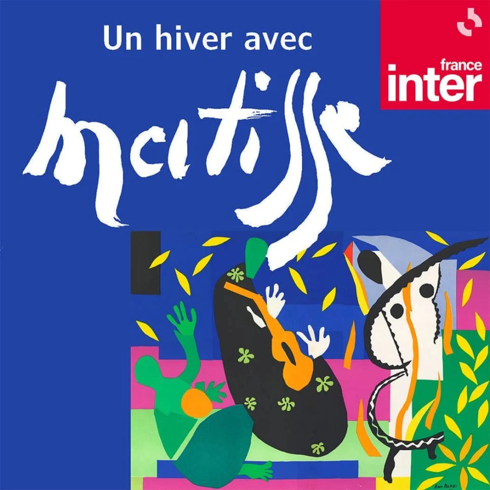 « Un Hiver avec Matisse », un podcast France Inter